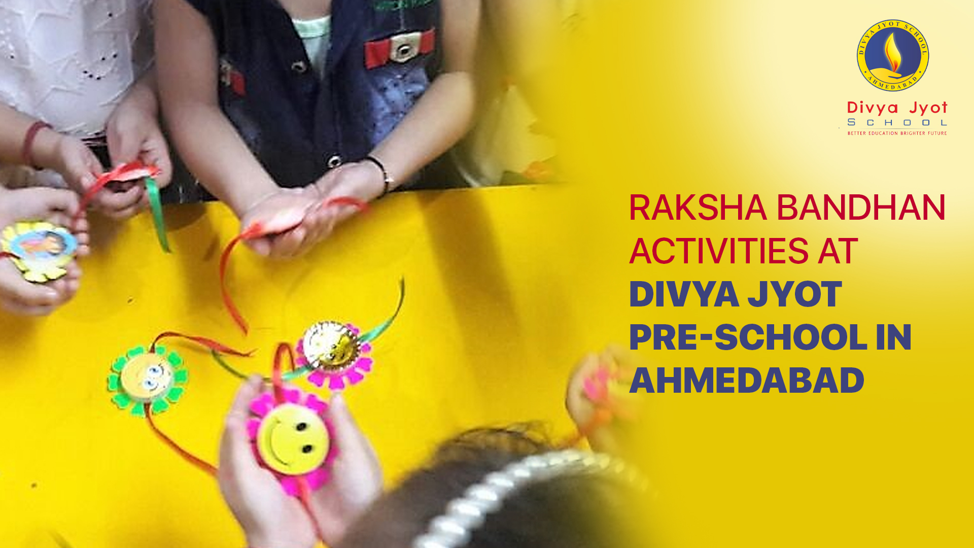 Raksha Bandhan Activities at Divya Jyot Pre-School in Ahmedabad