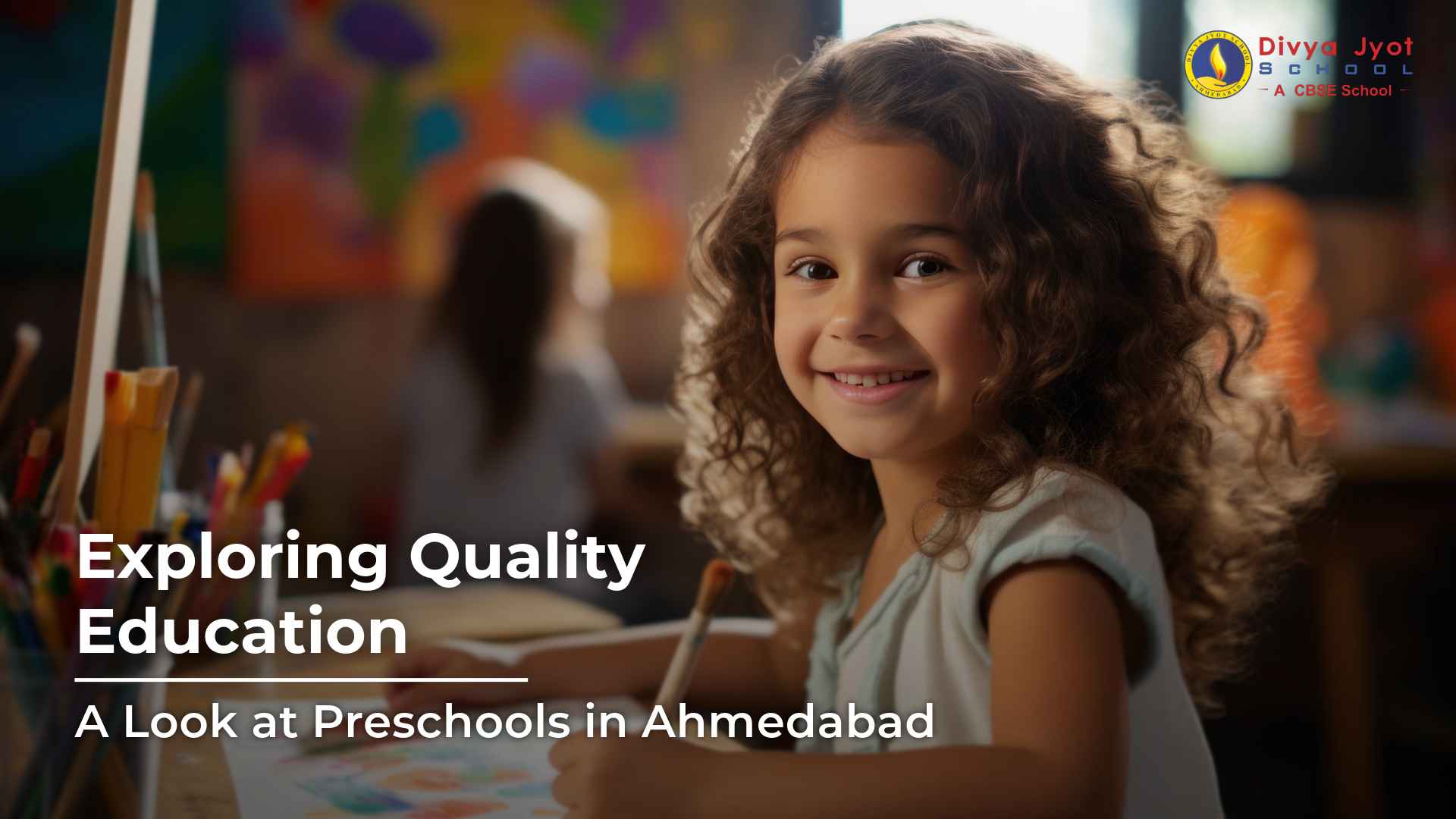Exploring Quality Education: A Look at Preschools in Ahmedabad