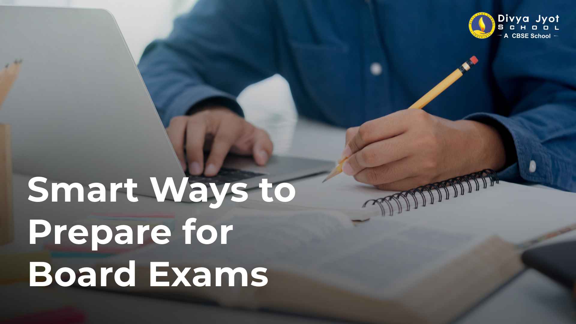 Smart Ways to Prepare for Your Board Exams